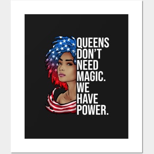 Queens Dont Need Magic We Have Power African American Posters and Art